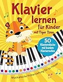 Klavier lernen mit Tiger Timo: 50 Klavierstücke für Kinder mit bunten Klaviernoten – Musikalische Früherziehung für zu Hause...